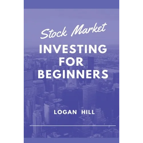 Stock Market Investing for Beginners: Learn how to trade and make a Profit - Paperback