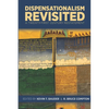 Dispensationalism Revisited: A Twenty-First Century Restatement - Paperback