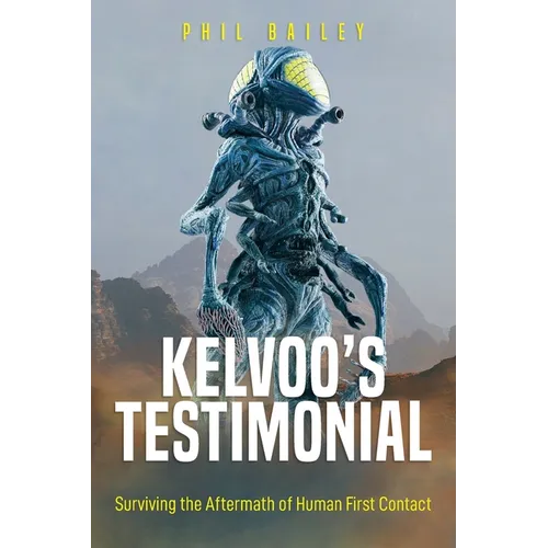 Kelvoo's Testimonial: Surviving the Aftermath of Human First Contact - Paperback