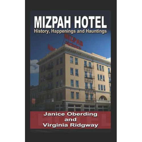 Mizpah Hotel: History, Happenings and Hauntings - Paperback