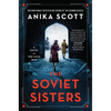 The Soviet Sisters: A Novel of the Cold War - Paperback