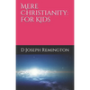 Mere Christianity: For Kids - Paperback