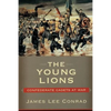 The Young Lions: Confederate Cadets at War - Paperback