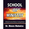 School Of Ministry: 8 Weeks Practical Ministry Training Manual - Paperback