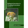 Biological Invasions in Changing Ecosystems: Volume 2 - Hardcover