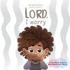 Lord, I Worry - Paperback