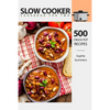 Slow Cooker Cookbook for Two - 500 Crock Pot Recipes: Nutritious Recipe Book for Beginners and Pros - Paperback