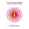 The Psychic Being: Soul: It's Nature, Mission and Evolution - Paperback