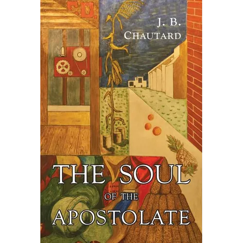 The Soul of The Apostolate - Paperback