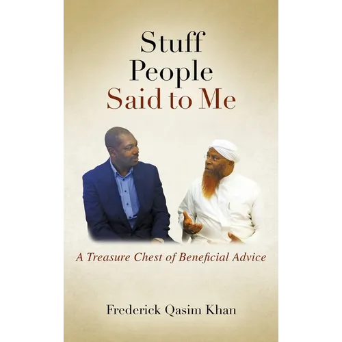Stuff People Said to Me: A Treasure Chest of Beneficial Advice - Hardcover