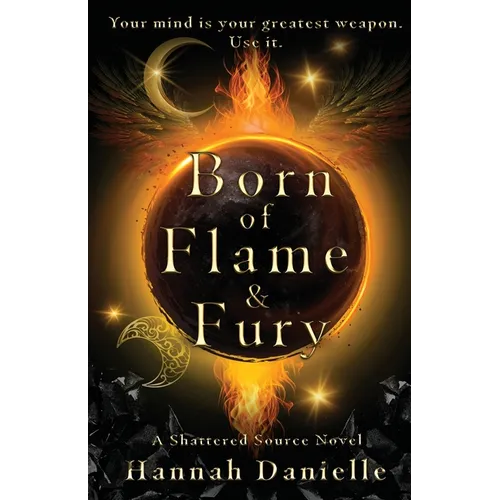 Born of Flame and Fury: A Shattered Source Novel - Paperback