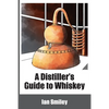 A Distiller's Guide to Whiskey - Paperback