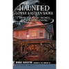 Haunted Lower Eastern Shore: Spirits of Somerset, Wicomico and Worcester Counties - Hardcover
