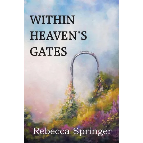 Within Heaven's Gates - Paperback