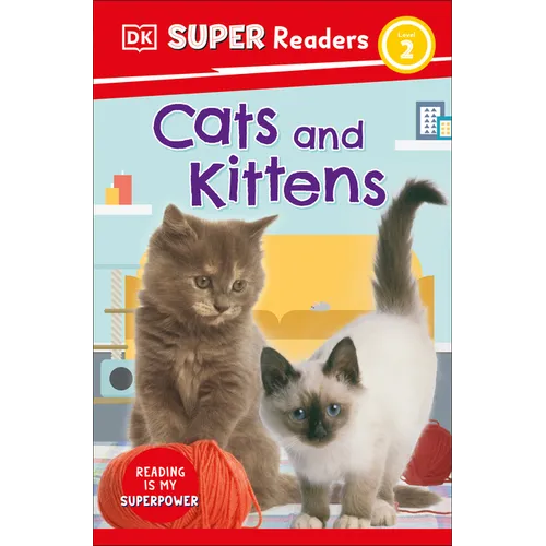 DK Super Readers Level 2 Cats and Kittens - Paperback
