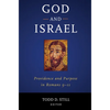 God and Israel: Providence and Purpose in Romans 9-11 - Hardcover