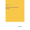 Report from the Select Committee on Westmeath - Hardcover