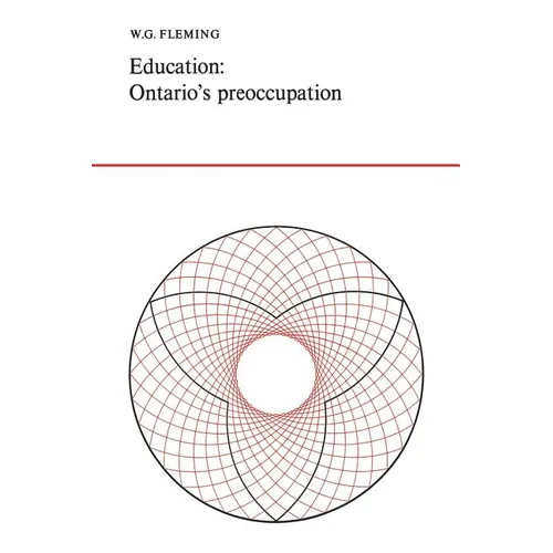 Education: Ontario's Preoccupation - Paperback
