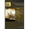 Christians Under the Ottoman Turks - Hardcover