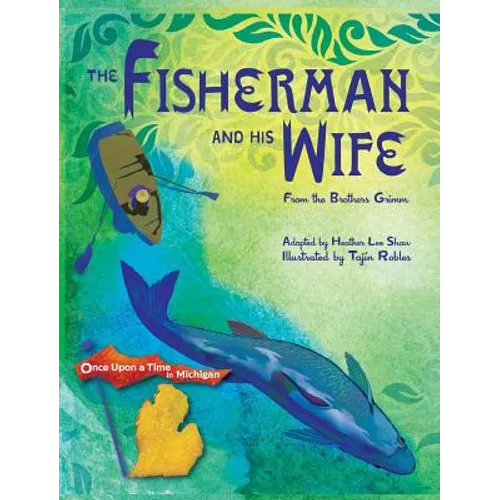 The Fisherman and His Wife: from the Brothers Grimm - Hardcover