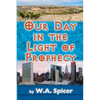 Our Day in the Light of Prophecy - Paperback