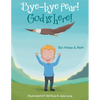 Bye-Bye Fear! God Is Here! - Paperback