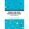 Disability and Social Representations Theory: The Case of Hearing Loss - Paperback