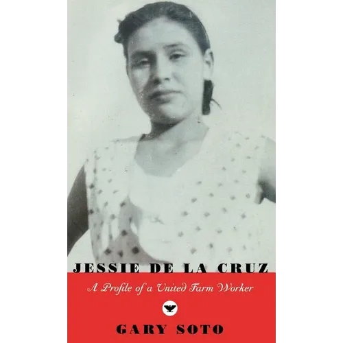 Jessie de La Cruz: A Profile of a United Farm Worker - Hardcover