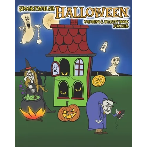 Spooktacular Halloween Coloring & Activity Book for Kids: A Perfect Gift for Halloween with Mazes, Join the Dots, Spot the Difference Puzzles suitable - Paperback