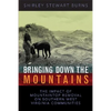 Bringing Down the Mountains: The Impact of Moutaintop Removal Surface Coal Mining on Southern West Virginia Communities - Paperback