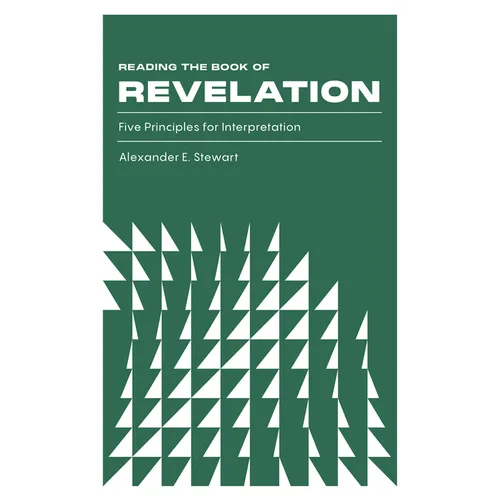 Reading the Book of Revelation: Five Principles for Interpretation - Paperback