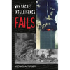 Why Secret Intelligence Fails - Hardcover