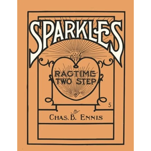 Sparkles - A Ragtime Two Step - Sheet Music for Piano - Paperback