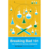 Breaking Bad 101: The Complete Critical Companion - Paperback