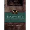 La Consejería: Cómo Aconsejar Bíblicamente - Paperback