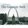 Remembering the Gateway Arch - Paperback
