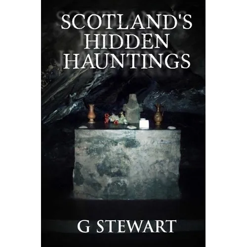 Scotland's Hidden Hauntings - Paperback