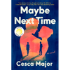 Maybe Next Time: A Reese Witherspoon Book Club Pick - Paperback