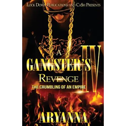 A Gangster's Revenge IV: The Crumbling of an Empire - Paperback