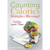 Counting Calories Multiplies Blessings! Food Diary Journal / Planner - Paperback