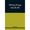 1789 History Of Oswego County, New York - Paperback