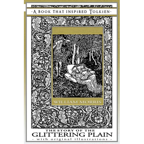 The Story of the Glittering Plain - A Book That Inspired Tolkien: With Original Illustrations - Paperback