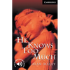 He Knows Too Much Level 6 - Paperback