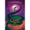 Game of Stars (Kiranmala and the Kingdom Beyond #2): Volume 2 - Hardcover