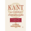Kant and Liberal Internationalism: Sovereignty, Justice and Global Reform - Paperback
