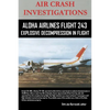 AIR CRASH INVESTIGATIONS-ALOHA AIRLINES FLIGHT 243-Explosive Decompression in Flight - Paperback