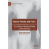 Blood, Threats and Fears: The Hidden Worlds of Hate Crime Victims - Hardcover