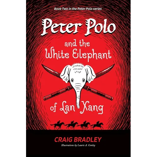 Peter Polo and the White Elephant of Lan Xang - Paperback