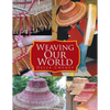 Weaving Our World - Paperback