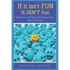 If it isn't FUN it ISN'T fun: Teach Your Child to Talk Faster Than Speech Therapy - Paperback